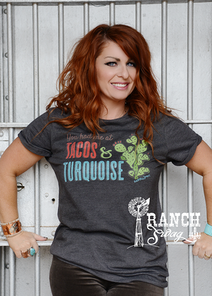 YOU HAD ME AT TACOS AND TURQUOISE TEE