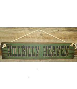 Hillbilly Heaven, Antiqued, Rustic, Wooden Sign