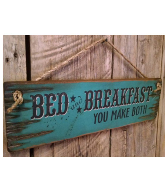 Bed and Breakfast You Make Both Sign