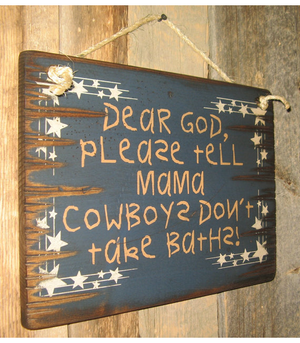 Dear God, Please Tell Mama Cowboys Don't Take Baths